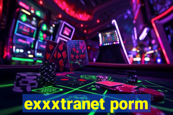 exxxtranet porm